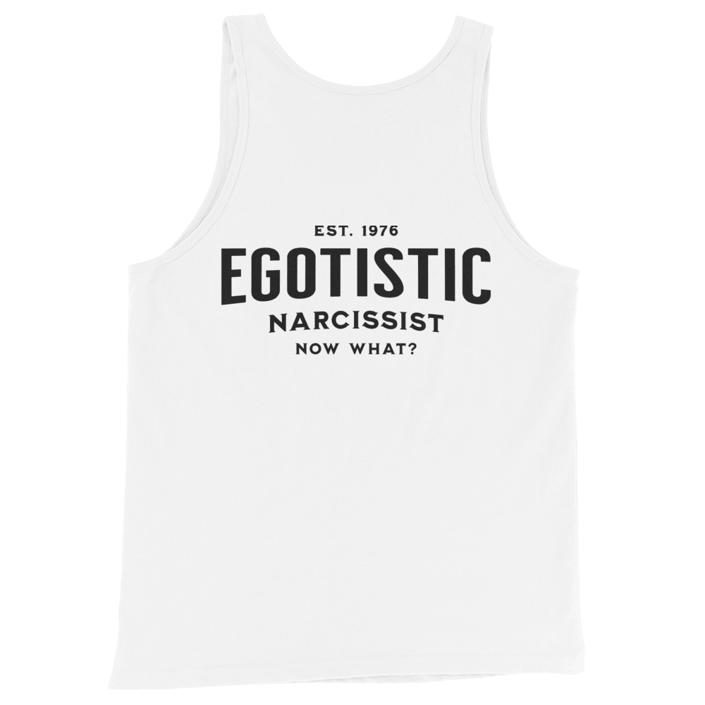 Deadpan Couture tank top with bold white text 'Egotistical Narcissist, Est. 1976, Now What?' on a black background.